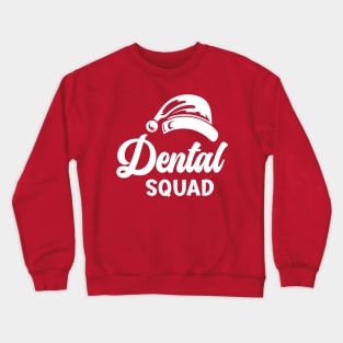 Dental Squad Santa Hat White Text Crewneck Sweatshirt